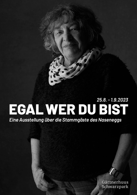 25.8.-1.9. Gärtnerhuus Schwarzpark, Fotoausstellung „Egal wer du bist“